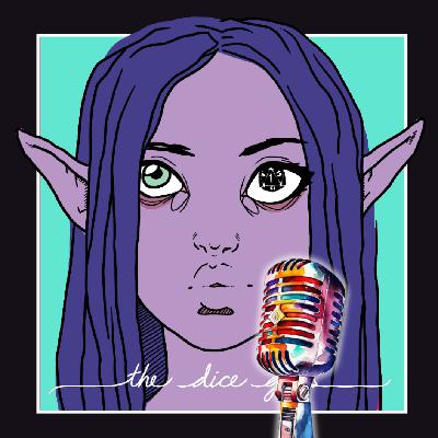 The Dice Girls Table Talk: Episode 15