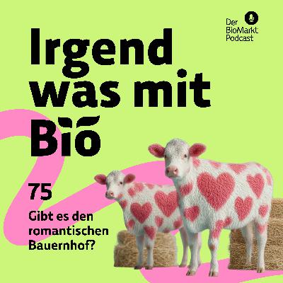 75 - Gibt es den romantischen Bauernhof?