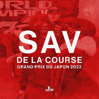 GP Japon 2022 : le SAV de la demi-course, en podcast GP Japon 2022 : le SAV de la demi-course, en podcast