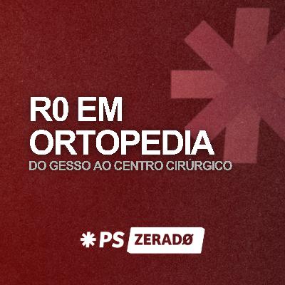 R0 em Ortopedia: Só Para Quem Aguenta R0 em Ortopedia: Só Para Quem Aguenta