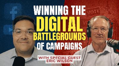 Winning the Digital Battlegrounds of Campaigns | Episode 9