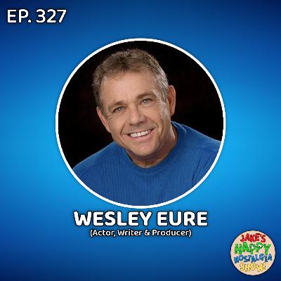 Wesley Eure (Actor/Writer/Producer) || Ep. 327 Wesley Eure (Actor/Writer/Producer) || Ep. 327