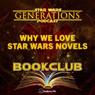 Book Club • Why We Love Star Wars Novels