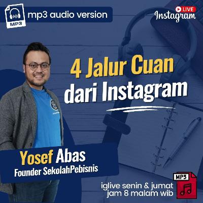 #IGLIVE BizTalk [Ep1]: 4 Jalur Cuan dari Instagram.. Olshop hanya salah satunya aja!