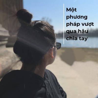 Một phương pháp vượt qua hậu chia tay