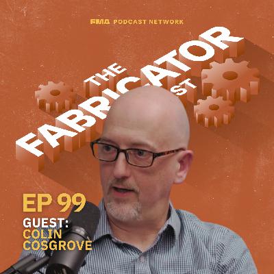 Planning growth in a modern fab shop with Colin Cosgrove