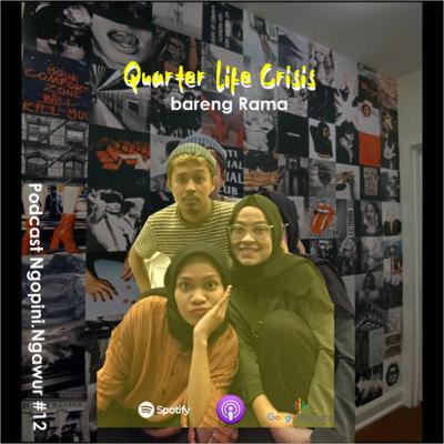 Quarter Life Crisis bareng Rama Quarter Life Crisis bareng Rama