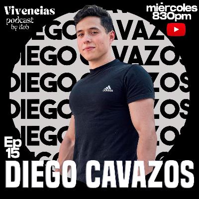 Vivencias #15 Diego Cavazos, mundo fitness.