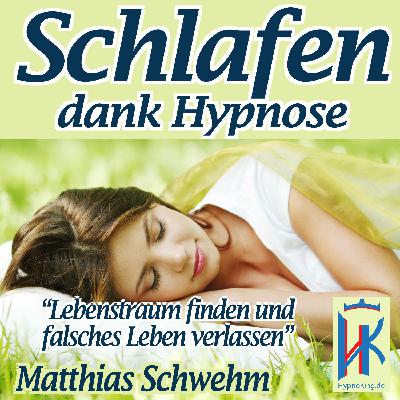 Hypnose Einschlafen Durchschlafen: "Lebenstraum finden und falsches Leben verlassen" & Musik 1. HypnoKing® 073-0-1