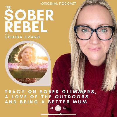 Tracy on Sober Glimmers, a Love of the Outdoors & Being a Better Mum