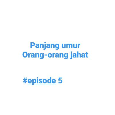 Panjang umur orang-orang jahat