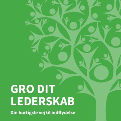 Gro dit Lederskab - Er ledelse noget for dig? Gro dit Lederskab - Er ledelse noget for dig?