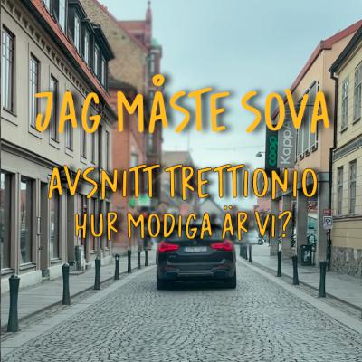 Episod 39 - Hur modiga är vi?