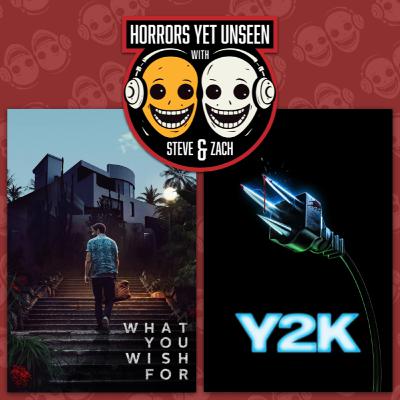 Ep 52: "What You Wish For" (2024) & "Y2K" (2025)