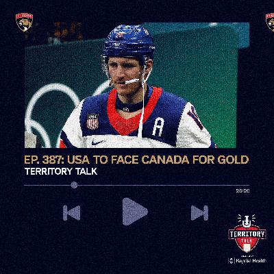 Territory Talk: USA to face Canada for Gold (Ep. 387)