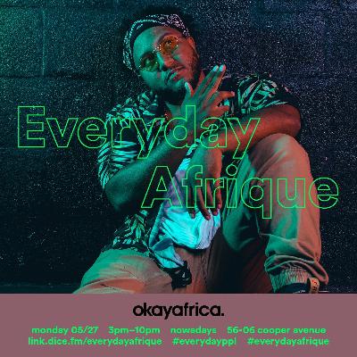 Everyday Afrique - OkayAfrica - Everyday People - Live Mix 2019