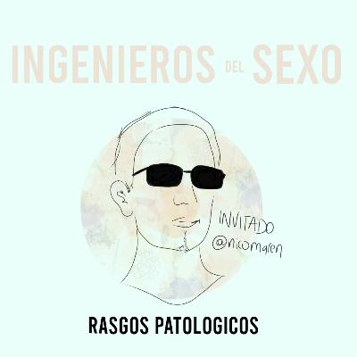 Episodio 1: Ingenieros del sexo ft. Nico Maren