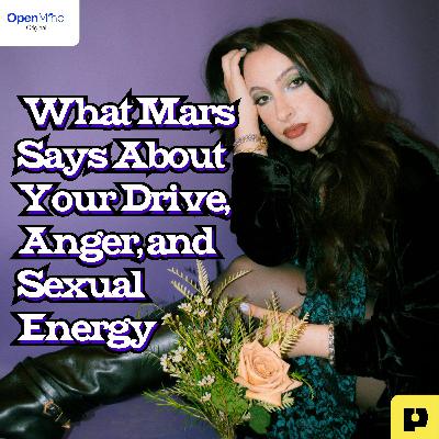 AstroloTea: What Mars Says About Your Drive, Anger, and Sexual Energy