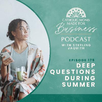 Deep Questions During Summer