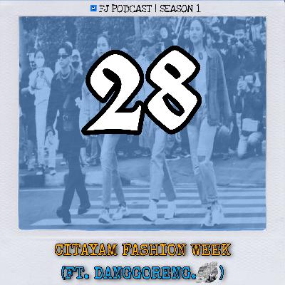 28. Citayam Fashion Week (ft. Danggoreng)