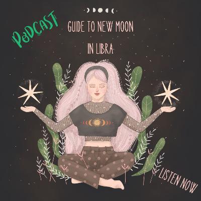 Guide to New Moon in Libra