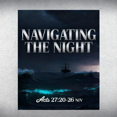 Navigating The Night Navigating The Night