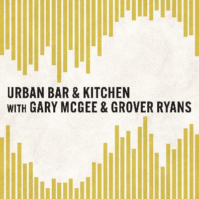 Urban Bar & Kitchen with Gary McGee and Grover Ryans Urban Bar & Kitchen with Gary McGee and Grover Ryans