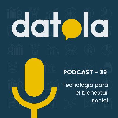 #39 Tecnología para el bienestar social