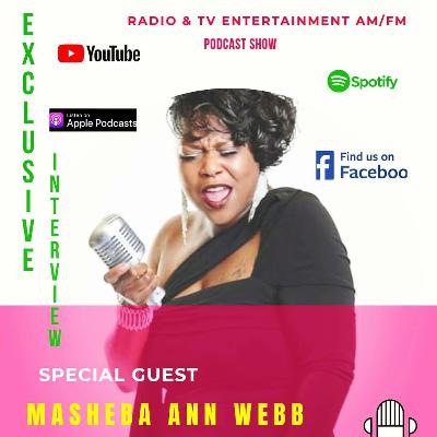 Special Guest! Singer-Songwriter (MaSheba Ann Webb)🎶🎤📻