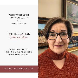 Nancy Lindeman on The Art of Observation in the Montessori Classroom Nancy Lindeman on The Art of Observation in the Montessori Classroom