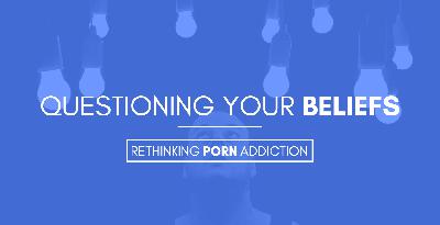 Episode 4: Questioning Your Beliefs