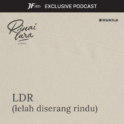 ldr (lelah diserang rindu) - JF #GakKenaMental ldr (lelah diserang rindu) - JF #GakKenaMental