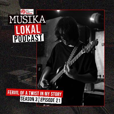 Musika Lokal Podcast - Episode 21 (Guest: Fervil of A Twist In My Story) Musika Lokal Podcast - Episode 21 (Guest: Fervil of A Twist In My Story)
