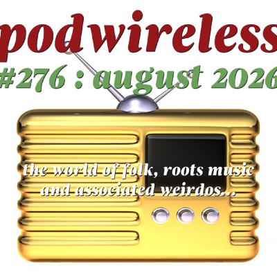 Podwireless 276 August 2025