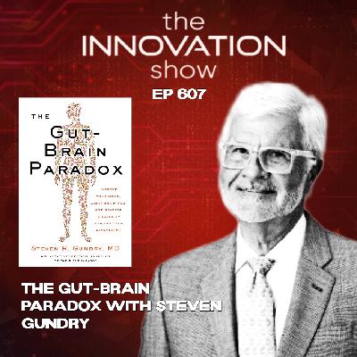 Steven Gundry - The Gut Brain Paradox