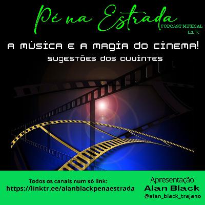A música e a magia do cinema: seleção dos ouvintes #70
