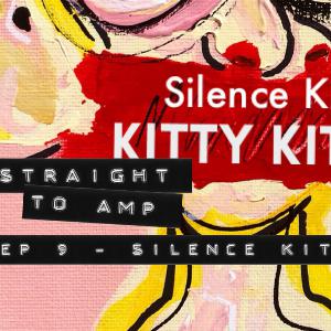 Episode 9 - Silence Kit