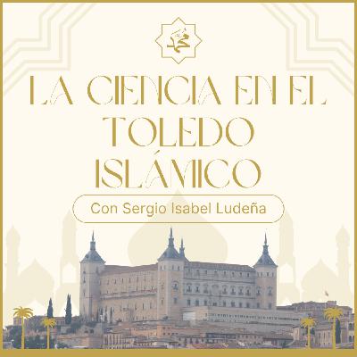 19. La ciencia en el Toledo Islámico