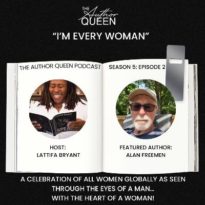 I'm Every Woman: Through His Eyes with Alan Freedman
