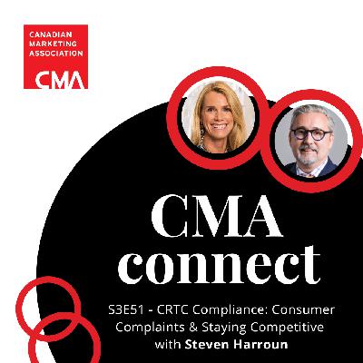 EP51 - CRTC Compliance: Consumer Complaints & Staying Competitive with Steven Harroun