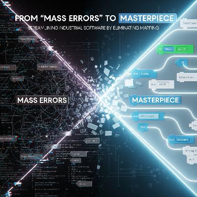 From "Mass Errors" to Masterpiece: Streamlining Industrial Software by Eliminating Mapping