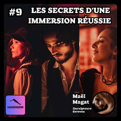 #9 - Les Secrets d'une Immersion Réussie