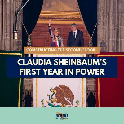 Constructing the Second Floor: Claudia Sheinbaum's First Year in Power