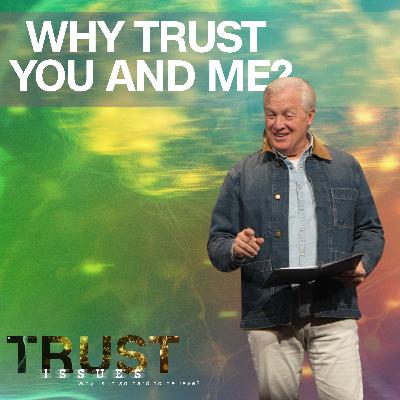 Why Trust You and Me?