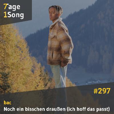#297 bac – noch ein bisschen draußen (ich hoffe das passt)