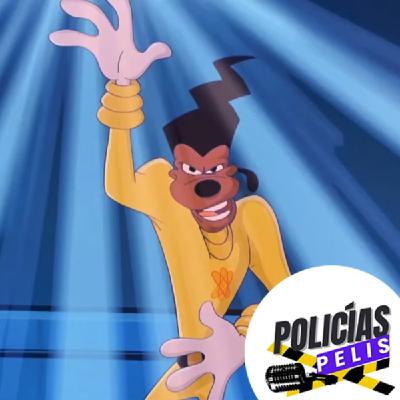 Policías Pelis #70 - Goofy e hijo