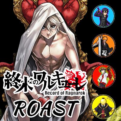 S01E06: Record of Ragnarok (RR̶OR) Roast Ft. Koro Sensei, kurosaki Ichigo, Hyodo Issei