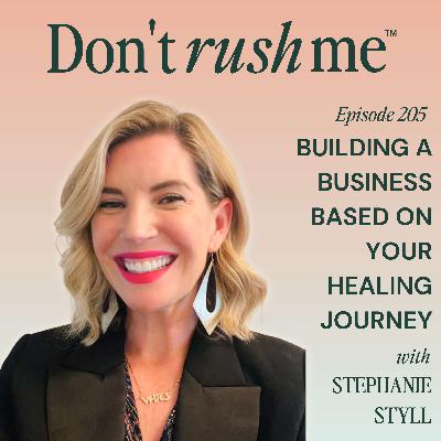 Building a Business Based on Your Healing Journey with Stephanie Styll
