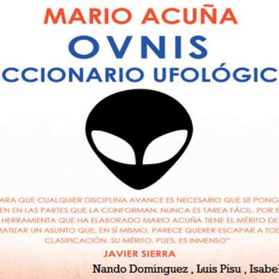 La Puerta al Misterio - Ovnis Diccionario Ufologico con Mario Acuña