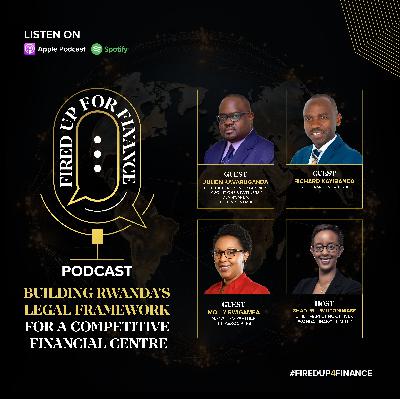 Building Rwanda's Legal Framework For a Competitive Financial Centre Building Rwanda's Legal Framework For a Competitive Financial Centre